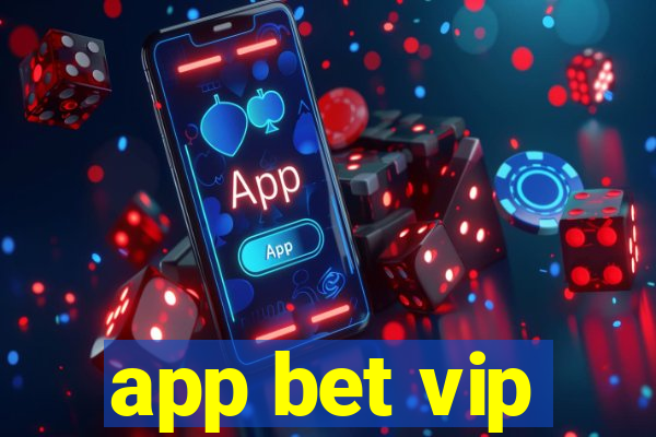 app bet vip